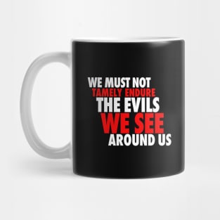 We Must Not Tamely Endure Mug